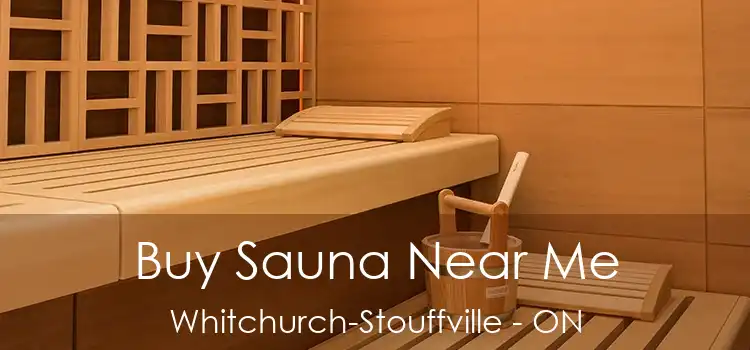  Buy Sauna Near Me Whitchurch-Stouffville - ON