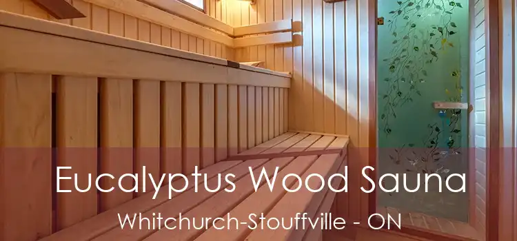  Eucalyptus Wood Sauna Whitchurch-Stouffville - ON