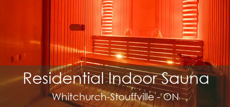  Residential Indoor Sauna Whitchurch-Stouffville - ON